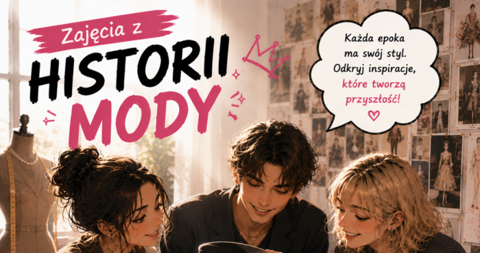 Kierunek Stylista mody/kreowanie wizerunku krok po kroku, część 2 – historia mody